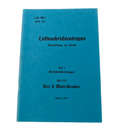 Luftnachrichtentruppe Ausbildung am Gerät Teil 1 Gerätebeschreibung