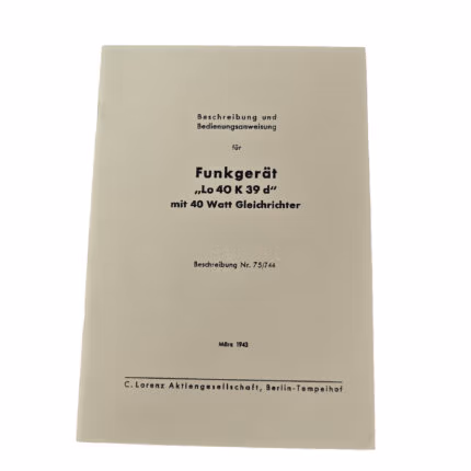 Beschreibung Funkgerät Lo 40 K 39 d mit 40 Watt Gleichrichter