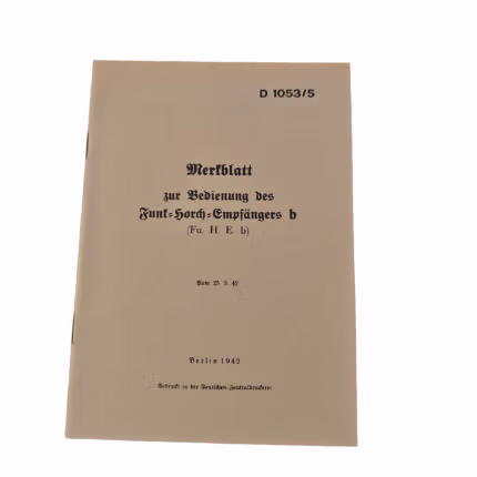 Merkblatt Bedienung des Funk Horch Empfängers d Fu. H. E. d